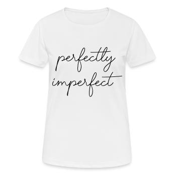 perfect imperfect saying Perfect imperfect - Women's Breathable T-Shirt - white - Front - AI Model Female 172 dark (172cm)