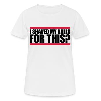 Je me suis rasé les couilles - T-shirt respirant Femme - blanc - Devant - AI Model Female 172 dark (172cm)