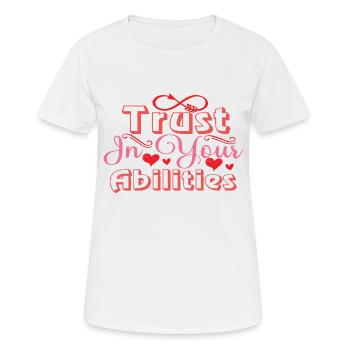 Faites confiance à vos capacités - T-shirt respirant Femme - blanc - Devant - AI Model Female 172 dark (172cm)