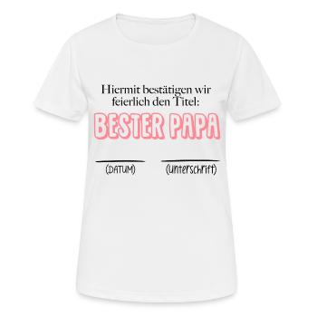 Bestätigung bester Papa - Datum & Unterschrift - Frauen T-Shirt atmungsaktiv - Weiß - Vorne - AI Model Female 172 dark (172cm)