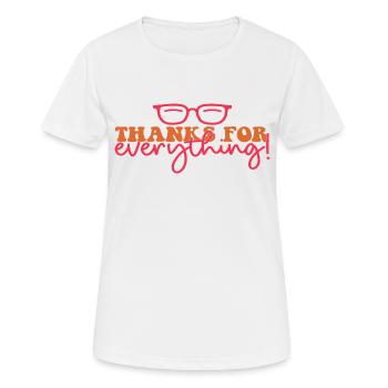 Thanks for everything! - Frauen T-Shirt atmungsaktiv - Weiß - Vorne - AI Model Female 172 dark (172cm)