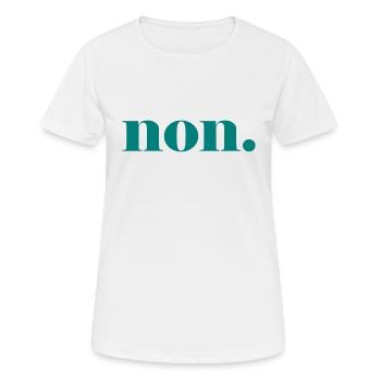 non. - nein - französisch - Frankreich - Frauen T-Shirt atmungsaktiv - Weiß - Vorne - AI Model Female 172 dark (172cm)