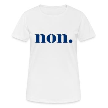 non. - nein - französisch - Frankreich - Frauen T-Shirt atmungsaktiv - Weiß - Vorne - AI Model Female 172 dark (172cm)