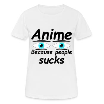 Anime because people sucks - Frauen T-Shirt atmungsaktiv - Weiß - Vorne - AI Model Female 172 dark (172cm)