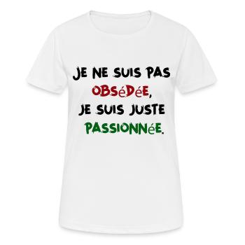 I'm Not Obsessed Just Passionate Humor Woman - Women's Breathable T-Shirt - white - Front - AI Model Female 172 dark (172cm)