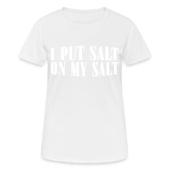 Je mets du sel sur mon sel 14 - T-shirt respirant Femme - blanc - Devant - AI Model Female 172 dark (172cm)