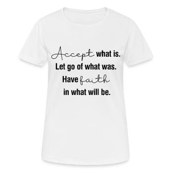 Accepter ce qui est - T-shirt respirant Femme - blanc - Devant - AI Model Female 172 dark (172cm)