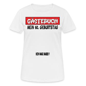 60.Geburtstag Gästebuch - Frauen T-Shirt atmungsaktiv - Weiß - Vorne - AI Model Female 172 dark (172cm)