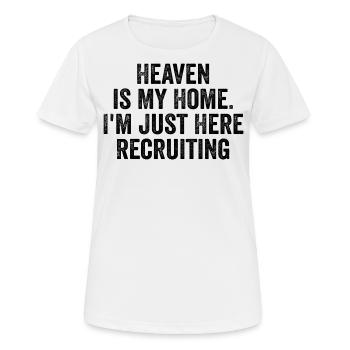 Heaven is My Home I'm Just Here Recruiting | Funny - T-shirt respirant Femme - blanc - Devant - AI Model Female 172 dark (172cm)
