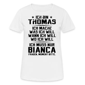 I'm Thomas and I do what I want | Sarcasm - Women's Breathable T-Shirt - white - Front - AI Model Female 172 dark (172cm)