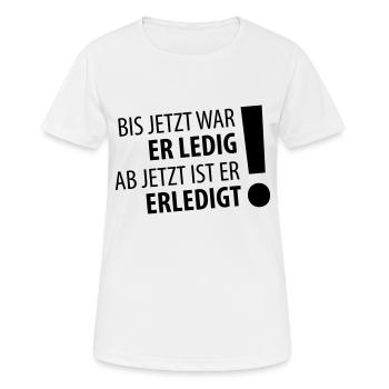 Ledig – Erledigt (dh) - Frauen T-Shirt atmungsaktiv - Weiß - Vorne - AI Model Female 172 dark (172cm)