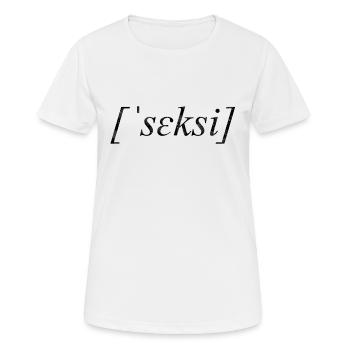 seksi - sexy - Frauen T-Shirt atmungsaktiv - Weiß - Vorne - AI Model Female 172 dark (172cm)