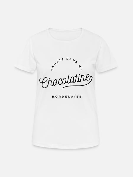 Jamais sans ma chocolatine bordelaise ! - T-shirt respirant Femme - blanc