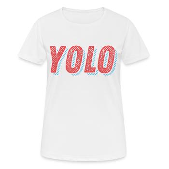 Yolo - Frauen T-Shirt atmungsaktiv - Weiß - Vorne - AI Model Female 172 dark (172cm)