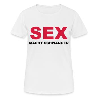 Sex macht schwanger - Frauen T-Shirt atmungsaktiv - Weiß - Vorne - AI Model Female 172 dark (172cm)