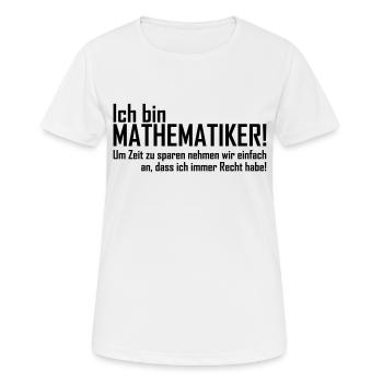 ich bin mathematiker - Frauen T-Shirt atmungsaktiv - Weiß - Vorne - AI Model Female 172 dark (172cm)