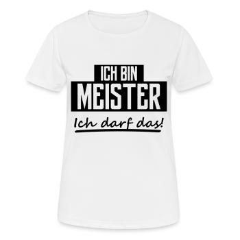 ich bin meister - Frauen T-Shirt atmungsaktiv - Weiß - Vorne - AI Model Female 172 dark (172cm)