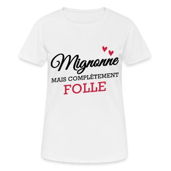 Mignonne mais complètement folle - T-shirt respirant Femme - blanc - Devant - AI Model Female 172 dark (172cm)