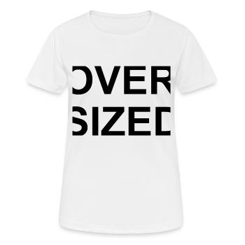 Oversized Slogan - Women's Breathable T-Shirt - white - Front - AI Model Female 172 dark (172cm)