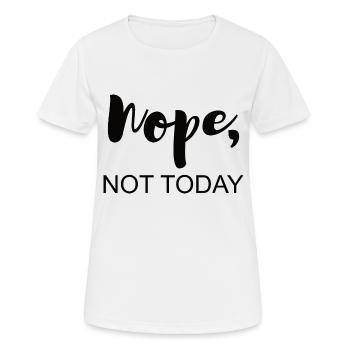 Pas aujourd’hui - T-shirt respirant Femme - blanc - Devant - AI Model Female 172 dark (172cm)