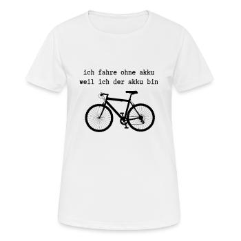 ich fahre ohne akku weil ich der akku bin Fahrrad - Frauen T-Shirt atmungsaktiv - Weiß - Vorne - AI Model Female 172 dark (172cm)