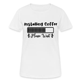 Installation de café S’il vous plaît attendre le chargement - T-shirt respirant Femme - blanc - Devant - AI Model Female 172 dark (172cm)