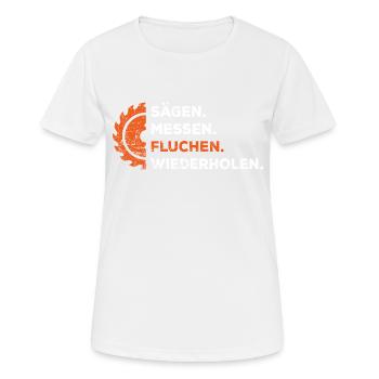 Tischler Schreiner Sägen Messen Fluchen - Frauen T-Shirt atmungsaktiv - Weiß - Vorne - AI Model Female 172 dark (172cm)