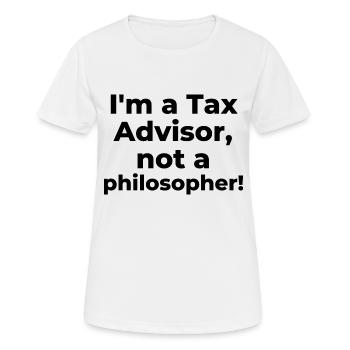 Ich bin Steuerberater, kein Philosoph - Frauen T-Shirt atmungsaktiv - Weiß - Vorne - AI Model Female 172 dark (172cm)