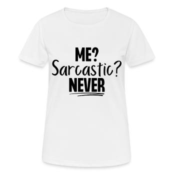Moi sarcastique Jamais - T-shirt respirant Femme - blanc - Devant - AI Model Female 172 dark (172cm)