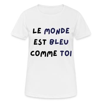 Le monde est bleu comme toi - T-shirt respirant Femme - blanc - Devant - AI Model Female 172 dark (172cm)