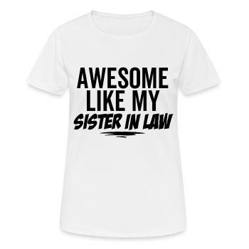 Großartig wie meine Schwägerin - Frauen T-Shirt atmungsaktiv - Weiß - Vorne - AI Model Female 172 dark (172cm)