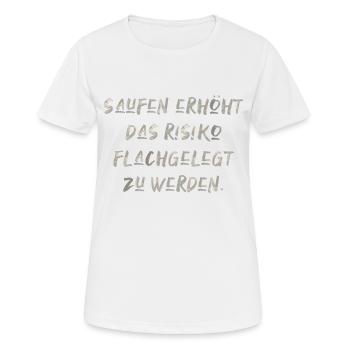 saufen flachgelegt werden Spaß Urlaub Sommer Sonne - Frauen T-Shirt atmungsaktiv - Weiß - Vorne - AI Model Female 172 dark (172cm)