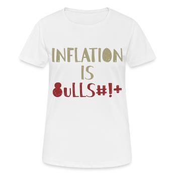 Inflation is Bullsh*t Provocation Anglais - T-shirt respirant Femme - blanc - Devant - AI Model Female 172 dark (172cm)