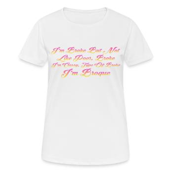 Je suis fauché mais pas comme le pauvre cassé 4 - T-shirt respirant Femme - blanc - Devant - AI Model Female 172 dark (172cm)