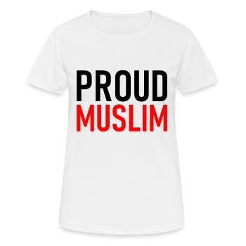 Proud Muslim - Muslime - Islam - Frauen T-Shirt atmungsaktiv - Weiß - Vorne - AI Model Female 172 dark (172cm)