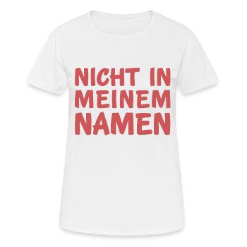 Nicht in meinem Namen - Frauen T-Shirt atmungsaktiv - Weiß - Vorne - AI Model Female 172 dark (172cm)