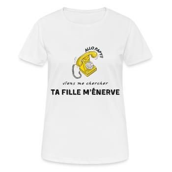 allo papy viens me chercher ta fille m’énerve - T-shirt respirant Femme - blanc - Devant - AI Model Female 172 dark (172cm)