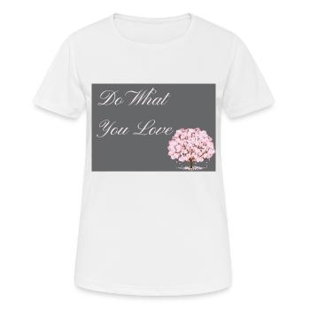 Do What You Love dark grey with pink text - Women's Breathable T-Shirt - white - Front - AI Model Female 172 dark (172cm)