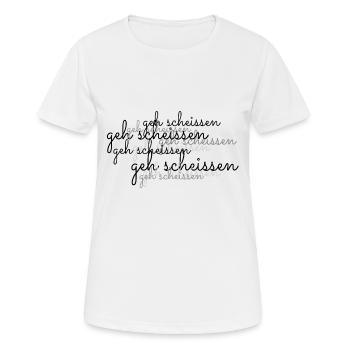 geh scheissen - Frauen T-Shirt atmungsaktiv - Weiß - Vorne - AI Model Female 172 dark (172cm)