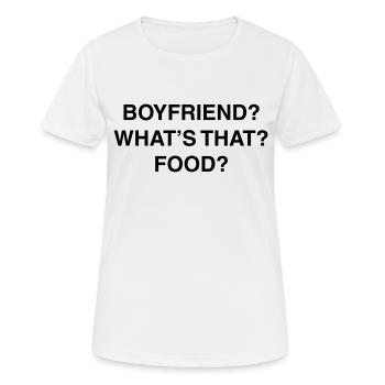 Boyfriend? What's that? Food? - Women's Breathable T-Shirt - white - Front - AI Model Female 172 dark (172cm)