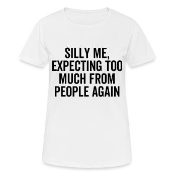 Idiot que j’attende trop des gens à nouveau - T-shirt respirant Femme - blanc - Devant - AI Model Female 172 dark (172cm)