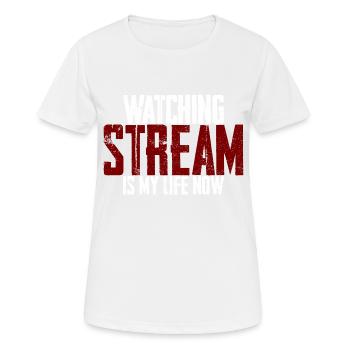 Watching Stream Is My Life Now - Women's Breathable T-Shirt - white - Front - AI Model Female 172 dark (172cm)