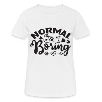 Normal is Boring - Women's Breathable T-Shirt - white - Front - AI Model Female 172 dark (172cm)