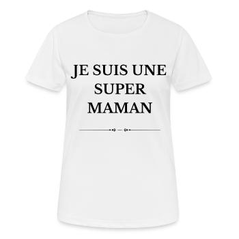 Je suis une super maman - T-shirt respirant Femme - blanc - Devant - AI Model Female 172 dark (172cm)