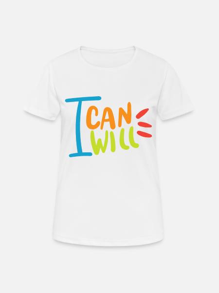 I will i can - Frauen T-Shirt atmungsaktiv - Weiß
