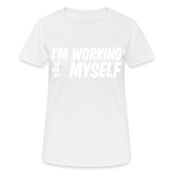 Je travaille sur, pour, par moi-même - T-shirt respirant Femme - blanc - Devant - AI Model Female 172 dark (172cm)