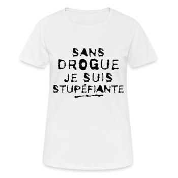SANS DROGUE JE SUIS STUPEFIANTE - T-shirt respirant Femme - blanc - Devant - AI Model Female 172 dark (172cm)