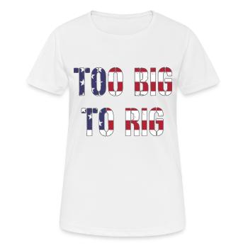TOO BIG TO RIG 2024 - Frauen T-Shirt atmungsaktiv - Weiß - Vorne - AI Model Female 172 dark (172cm)