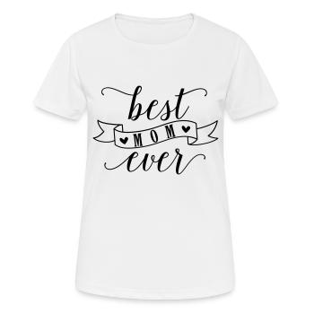 BEST MOM EVER - Frauen T-Shirt atmungsaktiv - Weiß - Vorne - AI Model Female 172 dark (172cm)