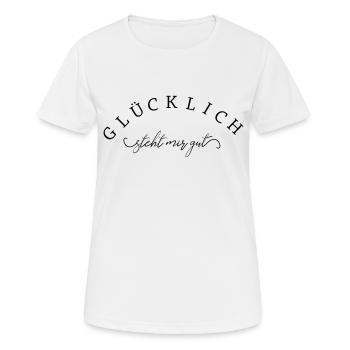 GLüCKLICH STEHT MIR GUT - Frauen T-Shirt atmungsaktiv - Weiß - Vorne - AI Model Female 172 dark (172cm)